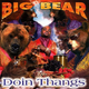 603px-big_bear_doin_thangs_album_cover